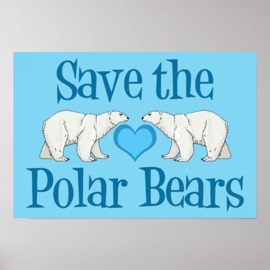 Save the Polar Bears Poster | Zazzle.com