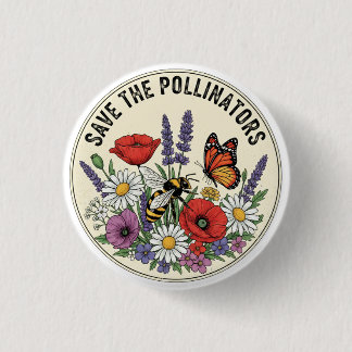 Save the Pollinator with bee, butterfly & flowers Button
