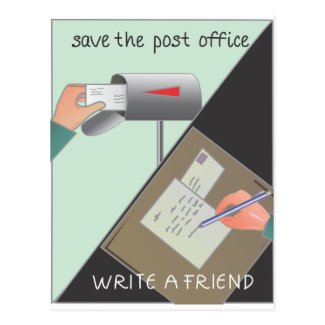 Save the Post Office/ Write a Friend Postcard