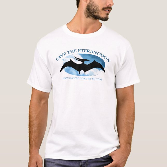 SAVE THE PTERANODON by Jeff Willis Art T-Shirt (Front)
