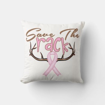 Save The Rack Breast Cancer Awareness Throw Pillow by OneStopGiftShop at Zazzle