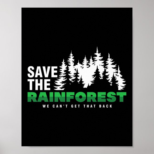 Save The Rainforest Environmental Climate Protecti Poster (Front)