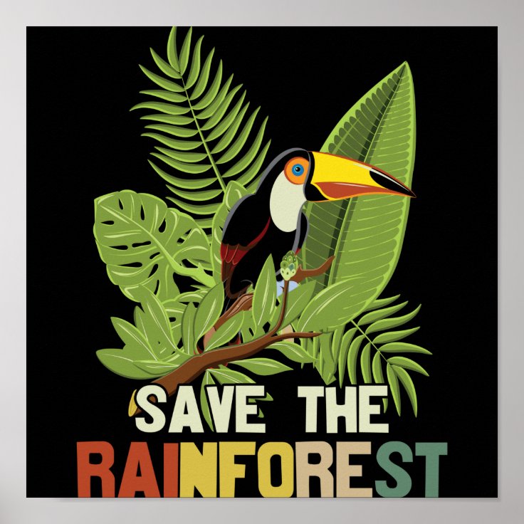 save the rainforest poster | Zazzle