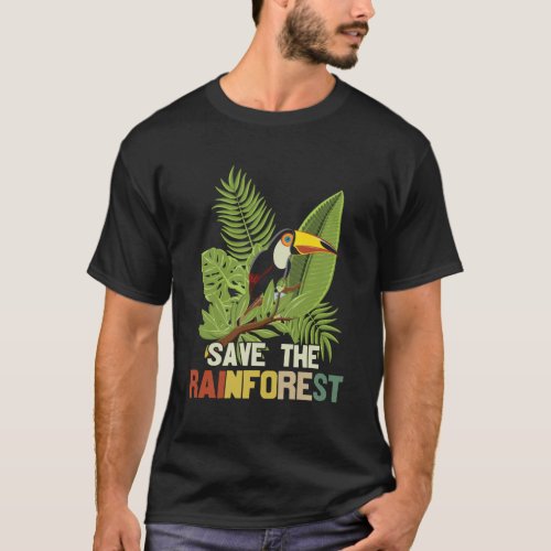 save the rainforest T_Shirt