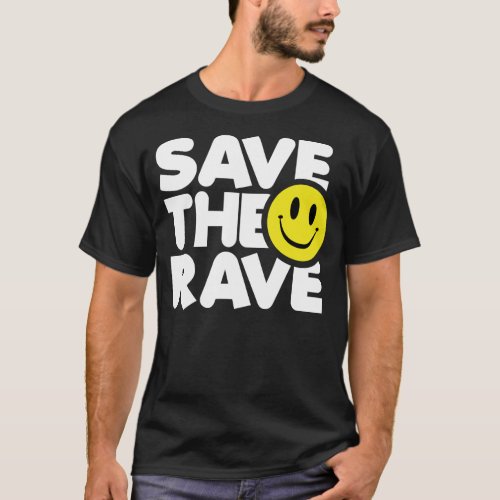 Save The Rave T_Shirt