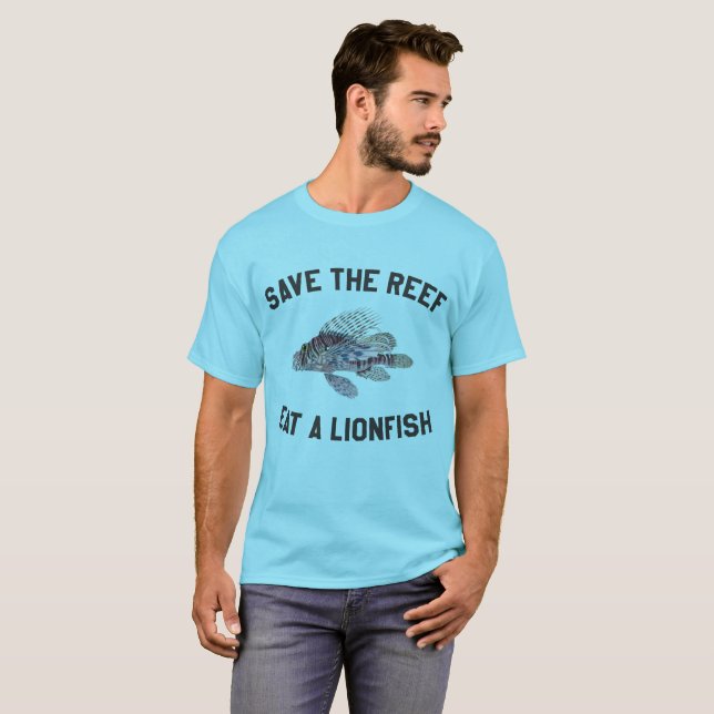 Save The Reef Eat A Lionfish T-Shirt (Front Full)