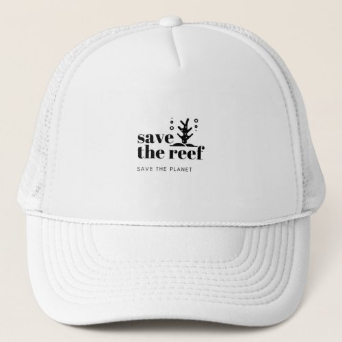 Save The Reefs Save The Ocean Trucker Hat
