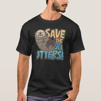 Save The Sea Otters T-Shirt