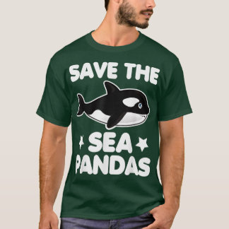 Save The Sea Pandas Whale Rescue Orca Lover Gift T-Shirt
