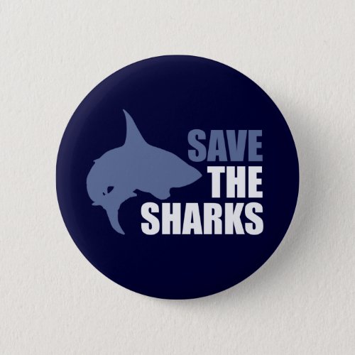 Save The Sharks Save The Fins slogan Pinback Button