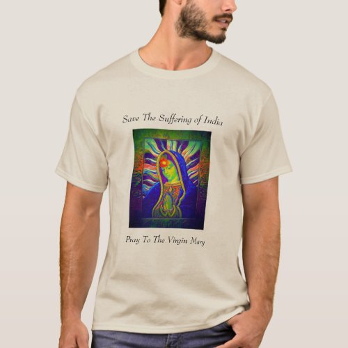 Save The Suffering of India  T_Shirt