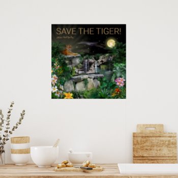 Save The Tiger  Poster by aura2000 at Zazzle