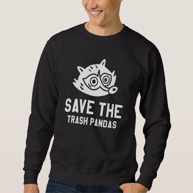 Save The Trash Pandas Raccoons Raccoon   Sweatshirt (Front)
