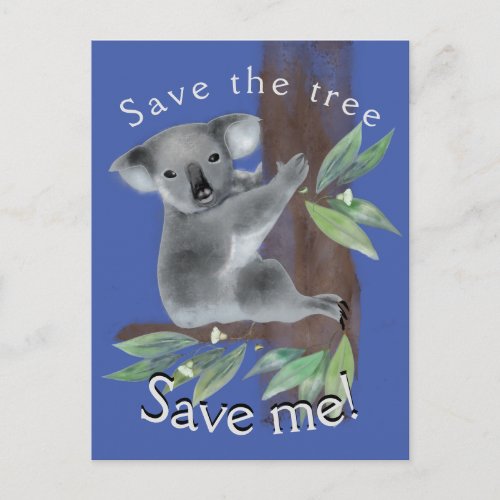 Save the tree to save the tree hugging koala postcard