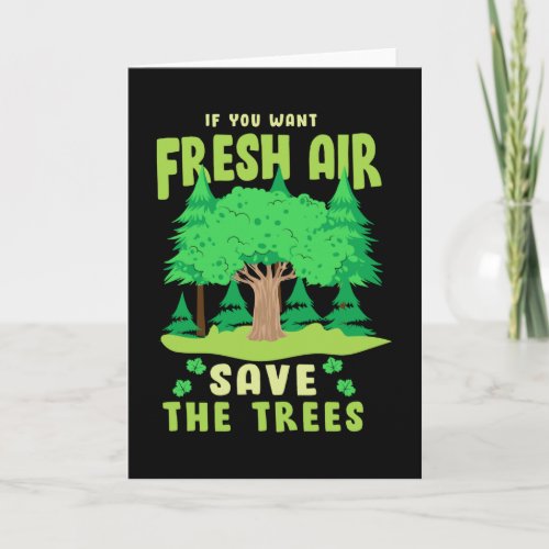 Save the Trees for Fresh Card