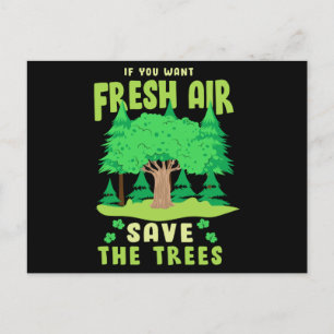 Save the Trees for Fresh Postcard