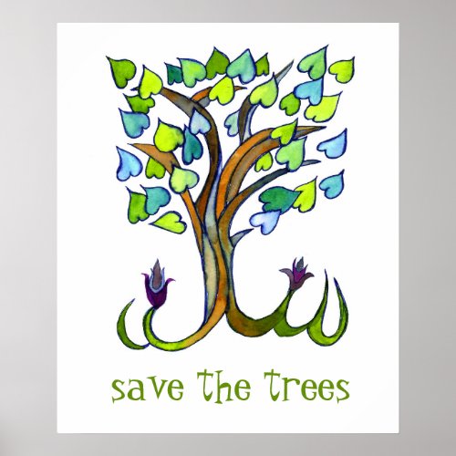 SAVE THE TREES forest tree love heart art Poster