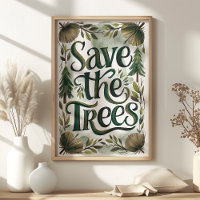 Save the Trees Greenery and Leafy Conservation Art