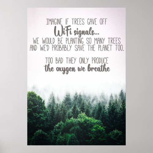Save the trees oxygen with foggy forest picture poster