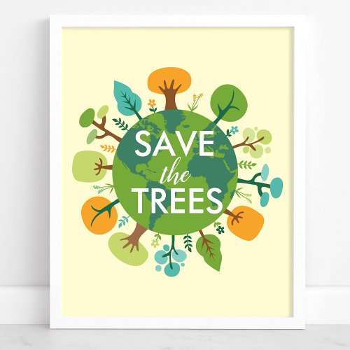 Save The Trees Planet Earth Eco Environment Poster