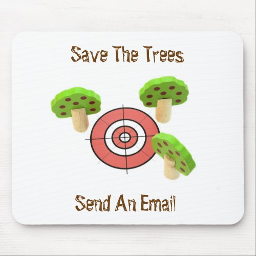 Save The Trees Send An Email Mouse Pad