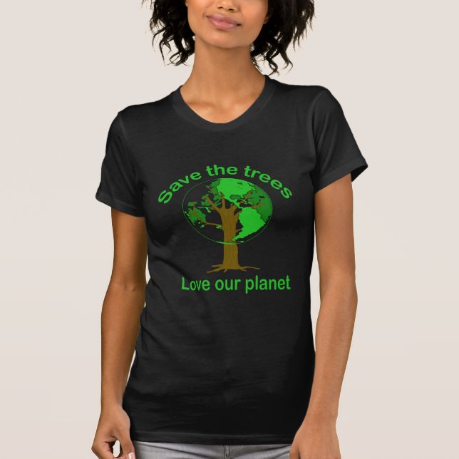 save the trees T-Shirt (Front)