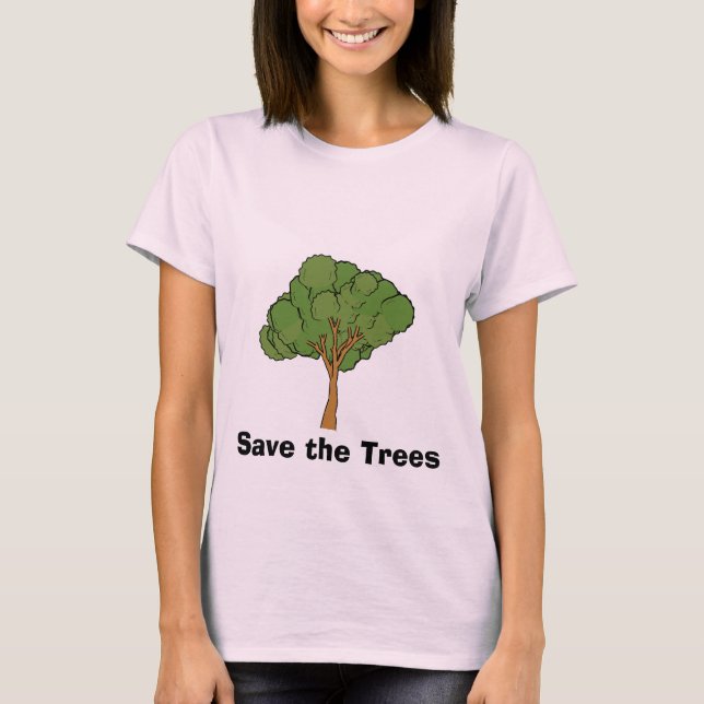 Save the Trees T-Shirt (Front)