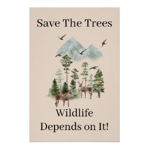Save The Trees Wildlife Depends On It Print