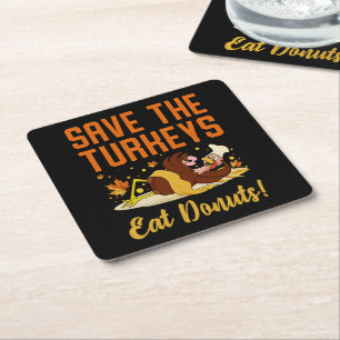 Save The Turkeys Eat Donuts Funny Thanksgiving Day Square Paper Coaster