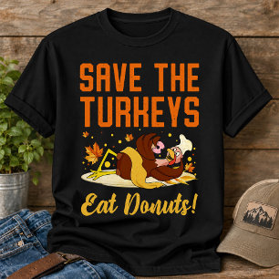 Save The Turkeys Eat Donuts Funny Thanksgiving Day T-Shirt
