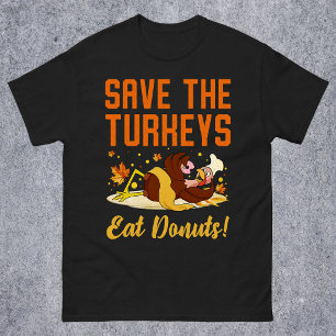 Save The Turkeys Eat Donuts Funny Thanksgiving Day T-Shirt