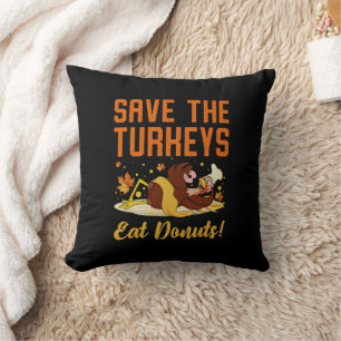 Save The Turkeys Eat Donuts Funny Thanksgiving Day Throw Pillow