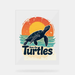 Save The Turtles Animal Rights Sea Turtle Retro St Acrylic Sign