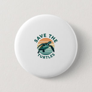 Save The Turtles Animal Turtle Pet Lover (1) Button
