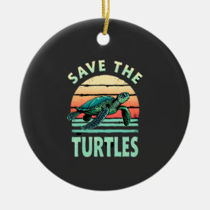 Save The Turtles Animal Turtle Pet Lover (1) Ceramic Ornament