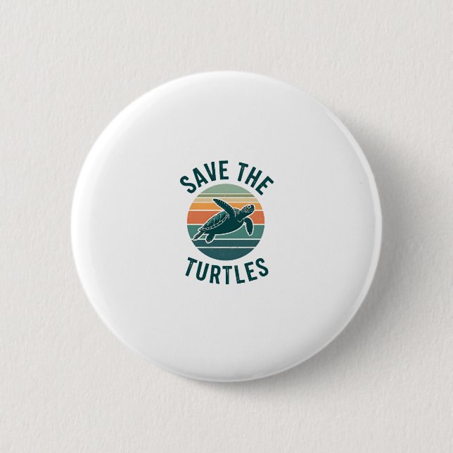 Save The Turtles Animal Turtle Pet Lover (2) Button (Front)