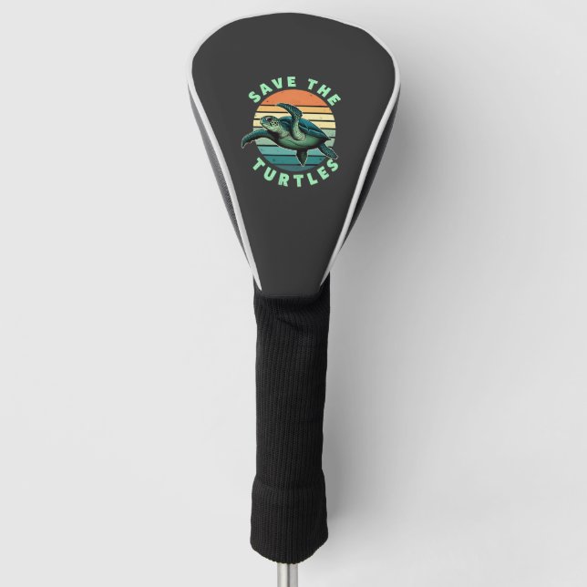 Save The Turtles Animal Turtle Pet Lover (3) Golf Head Cover (Front)
