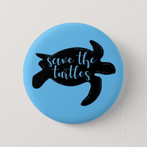Save the Turtles Cute Blue Animal Activist Button