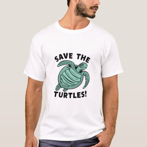 Save The Turtles Cute Design Gift T_Shirt
