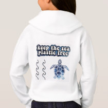 SAVE THE TURTLES, Keep the sea plastic free Hoodie SAVE THE TURTLES, Keep the sea plastic free Hoodie