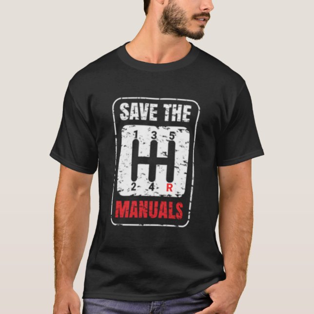 Save The Uals Anti Automatic Transmission Cars T-Shirt (Front)