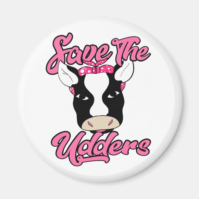 Save The Udders Magnet (Front)