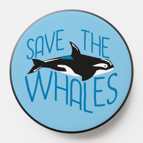 Save the Whales Beautiful Animal Activist PopSocket