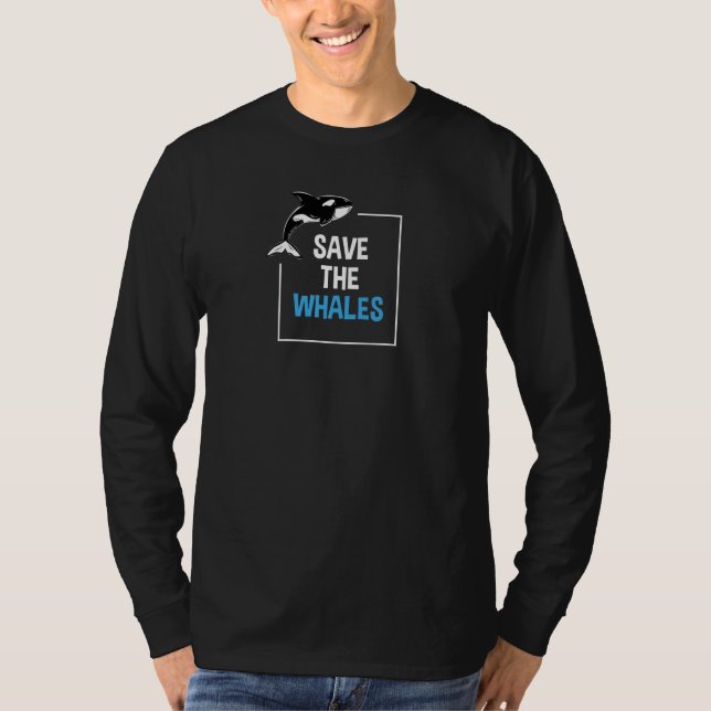 Save the Whales Design for Killer Whale Lovers T-Shirt (Front)