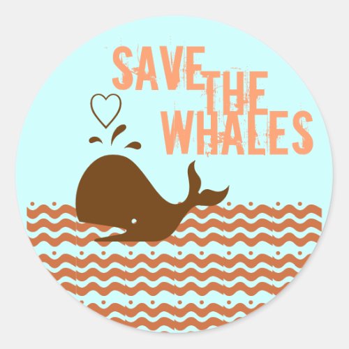 Save The Whales _ Environmentally Conscious Classic Round Sticker