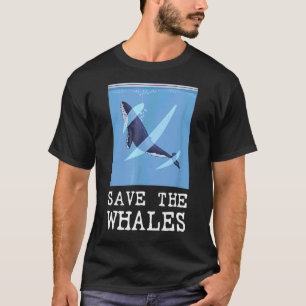 Save The Whales Food Storage Bag Whale Conservati T-Shirt