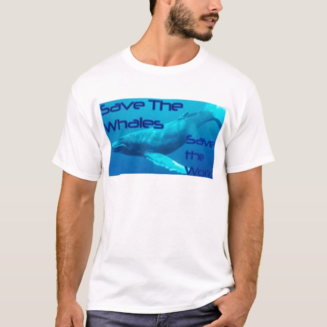Save the Whales, Save the World tshirt (Front)