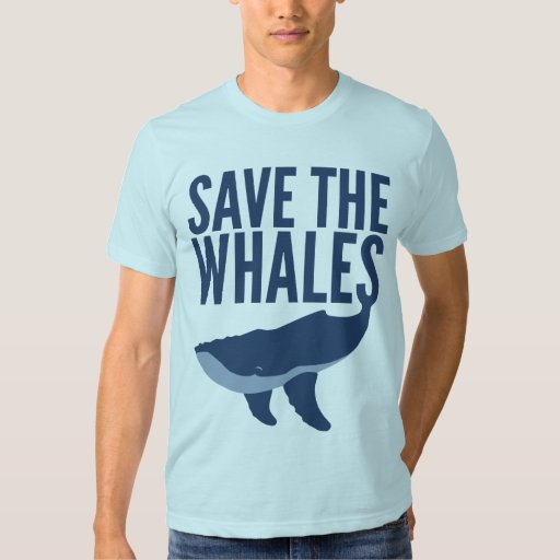 Save the Whales T-Shirt | Zazzle