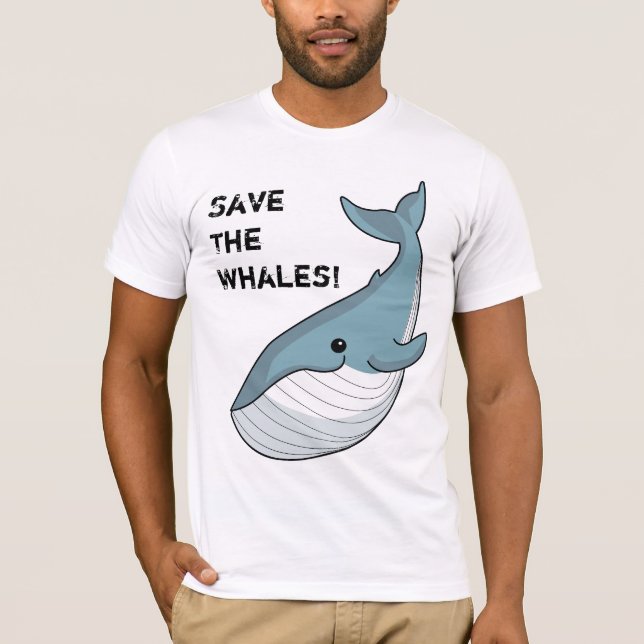 Save The Whales! T-Shirt (Front)
