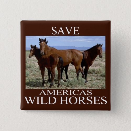 Save the Wild Horses Pinback Button